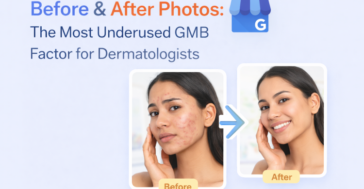 Before & After Photos for Most Underused GMB Factor for Dermatologists